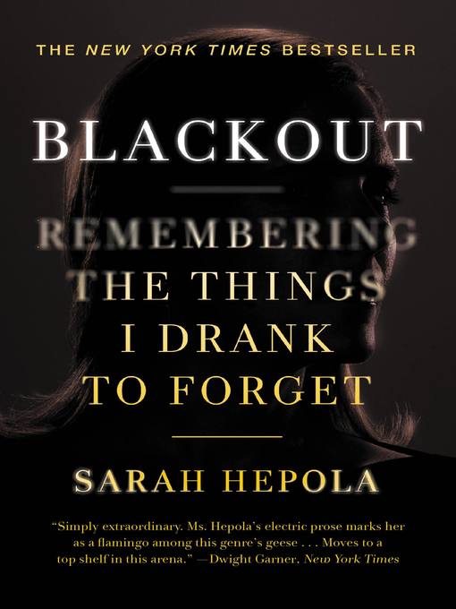 Title details for Blackout by Sarah Hepola - Available